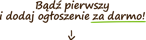 Bądź pierwszy i dodaj ogłoszenie za darmo!