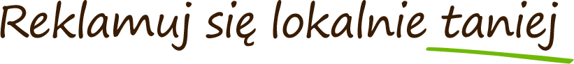 Reklamuj się lokalnie taniej